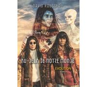 Au-delà de notre Monde - Exolition Tome 2 - David Rousseau - Be Light - broché - Récit