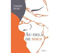 Au-delà de Nous: Tome 2