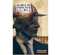 Au-delà de Sherlock Holmes - Collectif - Rivages - Poche - Roman