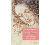Au-delà de soi Identité et représentation - Agnes Heller - Rivages - broché - Essai