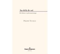 Au-delà de soi Révélation et phénoménologie - Philippe Nouzille - Hermann - broché - Essai