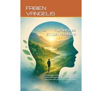 Au-delà des antidépresseurs: Comprendre la dépression et l’anxiété, les traitements psychiatriques et les approches naturelles pour améliorer la santé mentale