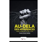 AU-DELA DES APPARENCES COMBAT INVISIBLE EST CE QUE TU VOIS?