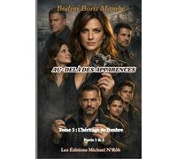 Au-delà des apparences - Tome 3: L’héritage de l’ombre (Partie 1 & 2)