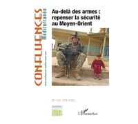 Au-delà des armes : repenser la sécurité au Moyen-Orient