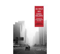 Au-dela des cerfs-volants Chroniques d'une étrangère en Chine - Gillioz eemma werner - Slatkine - broché - Etude
