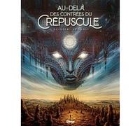 Au-delà des contrées du crépuscule Olivier Ledroit (Auteur)