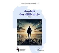 Au-delà des difficultés