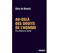Au-delà des droits de l'homme: Pour défendre les libertés