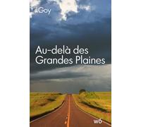 Au-delà des Grandes Plaines: Un road trip trépidant à travers les États-Unis et son histoire