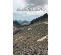 Au-delà des horizons : Atlantique-Méditerranée, Haute Route pyrénéenne en 30 jours