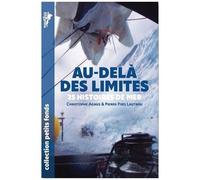 Au-Delà Des Limites - 25 Histoires Vraies D'aventures En Mer