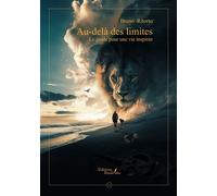 Au-delà des limites Le guide pour une vie inspirée - Bruno Ritorto - Baudelaire - broché - Guide