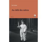 Au-delà des mères - Luc Leens - Academia Eds - broché - Roman