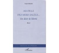 Au-Delà Des Mers Salées - Un Désir De Liberté