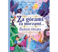 Au-delà des montagnes, au-delà des mers. Contes du monde / Aksjomat