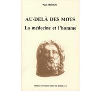 Au-Delà Des Mots - La Médecine Et L'homme