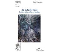 Au-Delà Des Mots - Poèmes Entre Ombre Et Lumière