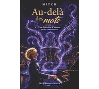 Au-delà des mots: une histoire d'amour et de conscience