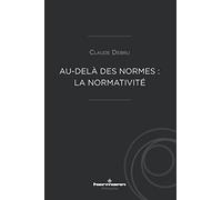 Au-delà des normes : la normativité: La normativité