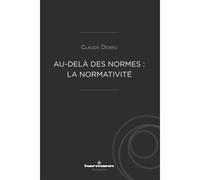 Au-delà des normes : la normativité: La normativité