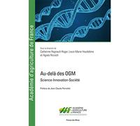 Au-delà des OGM: Science-Innovation-Société. Préface de Jean-Claude Pernollet