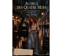 Au-delà des quatre murs: Parfois, il suffit d'une présence pour réapprendre a vivre.