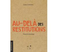 Au-delà des restitutions: Ethique, dialogue et coopération