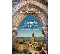 Au-delà des rives - Les Orients d'Occitanie