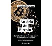 Au-delà du Bitcoin: Dans l'univers de la blockchain et des cryptomonnaies