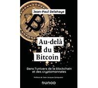 Au-Delà Du Bitcoin - Dans L'univers De La Blockchain Et Des Cryptomonnaies