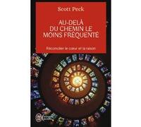 Au-delà du chemin le moins fréquenté Scott Peck (Auteur), Catherine Derivery (Traduction)