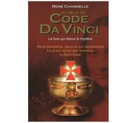 Au Delà Du Code Da Vinci - Le Livre Qui Résout Le Mystère