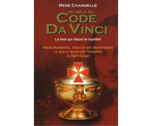 Au delà du Code Da Vinci - Le livre qui résout le mystère - Tome 1