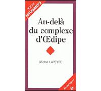 Au-delà du complexe d'Oedipe