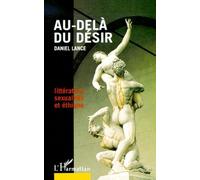 Au-delà du désir. Littérature, sexualités et éthique
