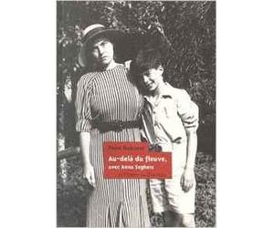 Au-dela du fleuve, avec anna seghers En souvenir de ma mère Anna Seghers - Pierre Radvanyi - Le Temps Des Cerises - broché - Biographie
