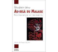 Au-delà du malaise : Psychanalyse et barbaries