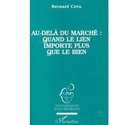 Au-Delà Du Marché : Quand Le Lien Importe Plus Que Le Bien