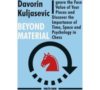 Au-delà du matériel : Ignorez la valeur faciale de vos pièces et découvrez l'importance du temps, de l'espace et de la psychologie aux échecs