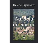 Au-delà du miroir: Roman