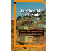 Au-delà du Mur de la Honte Ébauche d'un vivre-ensemble multiethnique et pluriculturel - Christine Grard - Academia Eds - broché - Essai