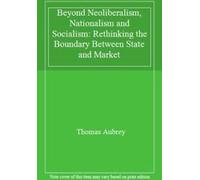 Au-delà du néolibéralisme, du nationalisme et du socialisme. Aubrey, Thomas.
