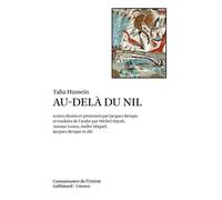 Taha Hussein – Au-delà du Nil – Trad. par André Miquel, Michel Hayek, Anouar Louca, Jacques Berque