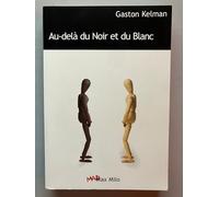 Au-delà du Noir et du Blanc