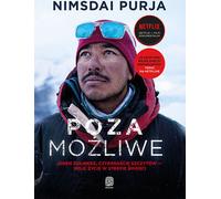Au-delà du possible Un soldat, quatorze sommets - ma vie dans une zone de mort