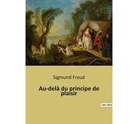 Au-delà du principe de plaisir