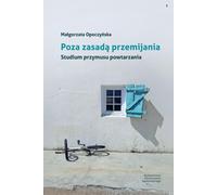 Au-delà du principe d'éphémère - Małgorzata Opoczyńska (Buch auf Polnisch)
