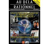 Au-Delà Du Rationnel - Volume 3 - Enlèvement Extraterrestre Et Téléportation : Légende Ou Réalité ?