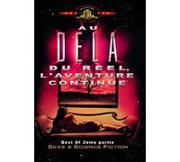 Au-Delà Du Réel : L'aventure Continue - Best Of 2ème Partie : Sexe & Science Fiction